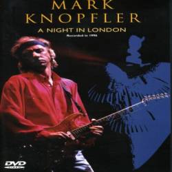 Mark Knopfler : A Night in London